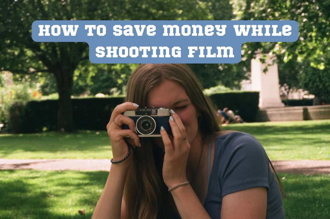 How to save money while shooting film