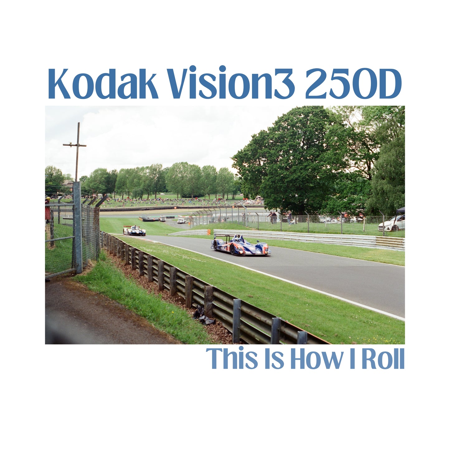 Kodak Vision3 250D - This Is How I Roll