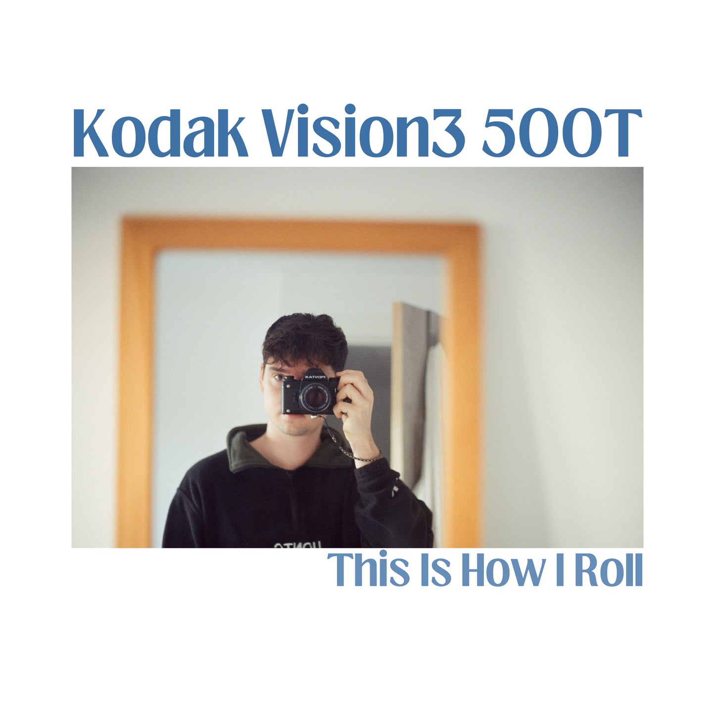 Kodak Vision3 500T - This Is How I Roll
